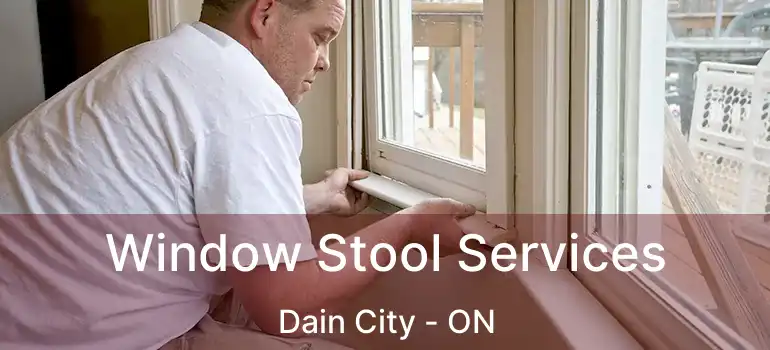  Window Stool Services Dain City - ON