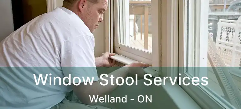  Window Stool Services Welland - ON
