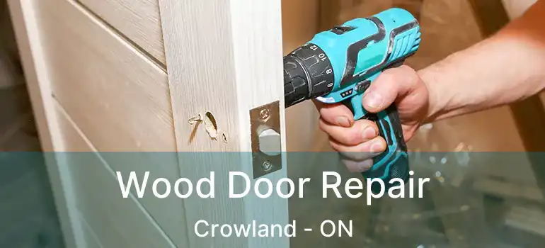  Wood Door Repair Crowland - ON