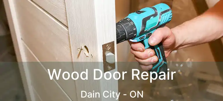  Wood Door Repair Dain City - ON